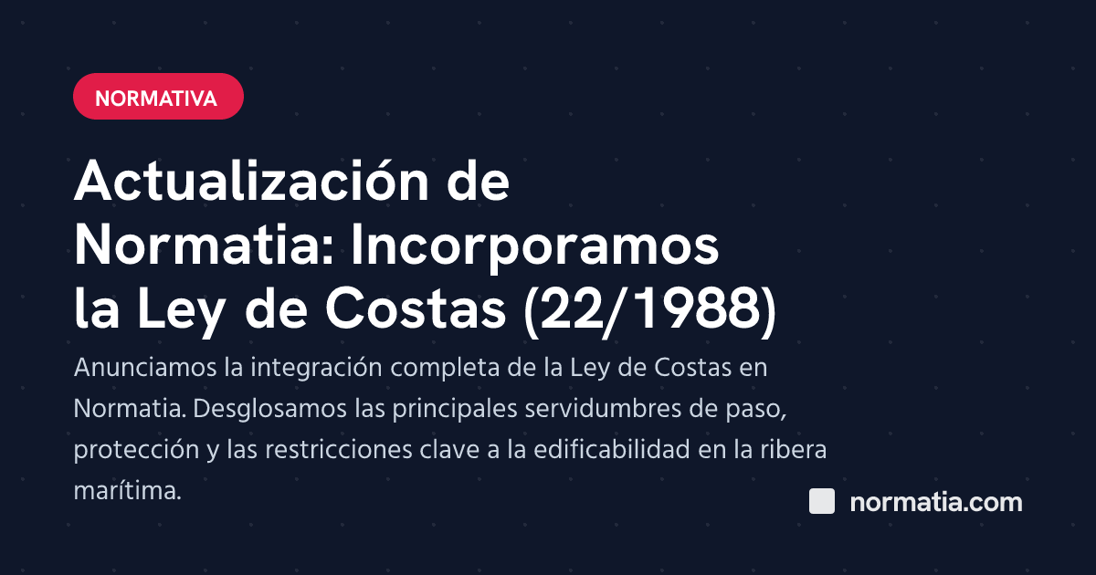 Actualización de Normatia: Incorporamos la Ley de Costas (22/1988)