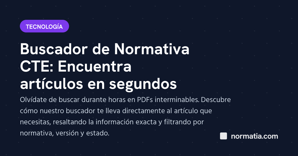 Buscador de Normativa CTE: Encuentra artículos en segundos