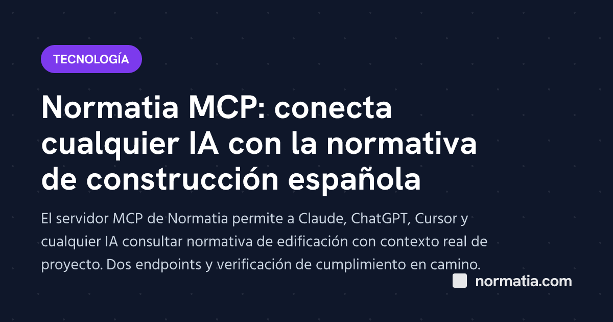 Normatia MCP: conecta cualquier IA con la normativa de construcción española